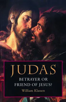 Judas: Verräter oder Freund von Jesus - Judas: Betrayer or Friend of Jesus