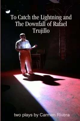 Den Blitz fangen und der Untergang von Rafael Trujillo - To Catch the Lightning and The Downfall of Rafael Trujillo