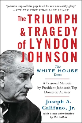 Der Triumph und die Tragödie von Lyndon Johnson: Die Jahre im Weißen Haus - The Triumph & Tragedy of Lyndon Johnson: The White House Years