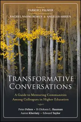 Transformative Gespräche: Ein Leitfaden für Mentoring-Gemeinschaften unter Kollegen in der Hochschulbildung - Transformative Conversations: A Guide to Mentoring Communities Among Colleagues in Higher Education