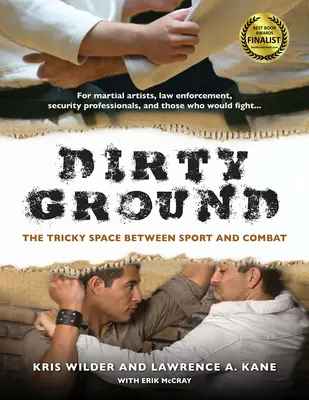 Schmutziger Boden: Der schwierige Raum zwischen Sport und Kampf - Dirty Ground: The Tricky Space Between Sport and Combat