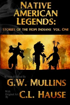 Legenden der amerikanischen Ureinwohner: Geschichten der Hopi-Indianer Bd. 1 - Native American Legends: Stories Of The Hopi Indians Vol. One