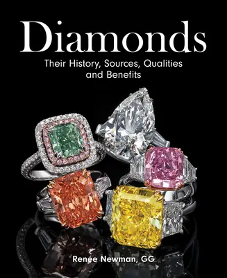 Diamanten: Ihre Geschichte, Quellen, Eigenschaften und Vorteile - Diamonds: Their History, Sources, Qualities and Benefits