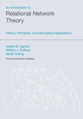 Eine Einführung in die Theorie relationaler Netzwerke: Geschichte, Prinzipien und beschreibende Anwendungen - An Introduction to Relational Network Theory: History, Principles, and Descriptive Applications