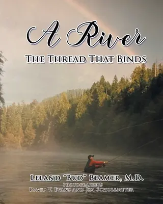 Ein Fluss: Der Faden, der verbindet - A River: The Thread That Binds