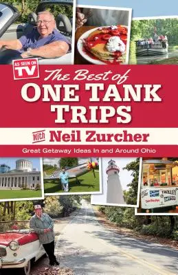 Das Beste von One Tank Trips: Tolle Ausflugsideen in und um Ohio - Best of One Tank Trips: Great Getaway Ideas in and Around Ohio