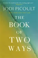 Das Buch der zwei Wege: Der atemberaubende Bestseller über das Leben, den Tod und verpasste Chancen - Book of Two Ways: The stunning bestseller about life, death and missed opportunities