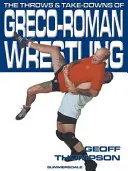 Würfe und Takedowns im griechisch-römischen Ringen - Throws and Takedowns of Greco-roman Wrestling