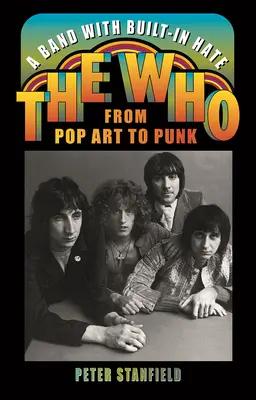 Eine Band mit eingebautem Hass: The Who zwischen Pop Art und Punk - A Band with Built-In Hate: The Who from Pop Art to Punk