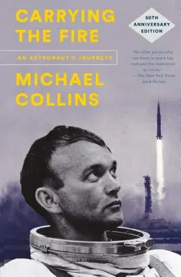 Das Feuer in sich tragen: Die Reisen eines Astronauten - Carrying the Fire: An Astronaut's Journeys