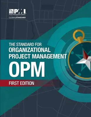 Der Standard für Organisatorisches Projektmanagement (OPM) - The Standard for Organizational Project Management (OPM)