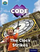 Projekt X CODE Extra: Purple Book Band, Oxford Level 8: Wunder der Welt: Die Uhr schlägt - Project X CODE Extra: Purple Book Band, Oxford Level 8: Wonders of the World: The Clock Strikes
