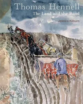 Thomas Hennell: Das Land und der Geist - Thomas Hennell: The Land and the Mind
