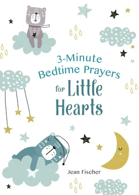 3-Minuten-Schlafenszeitgebete für kleine Herzen - 3-Minute Bedtime Prayers for Little Hearts