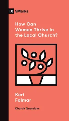 Wie können Frauen in der Ortsgemeinde gedeihen? - How Can Women Thrive in the Local Church?