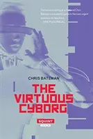 Der tugendhafte Cyborg - The Virtuous Cyborg