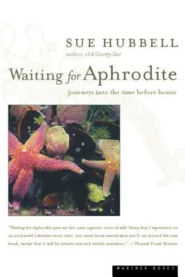 Warten auf Aphrodite: Reisen in die Zeit vor Bones - Waiting for Aphrodite: Journeys Into the Time Before Bones