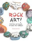 Rock Art! - Malen auf Felsen, Steinen und Kieselsteinen - Rock Art! - Painting on Rocks, Stones and Pebbles