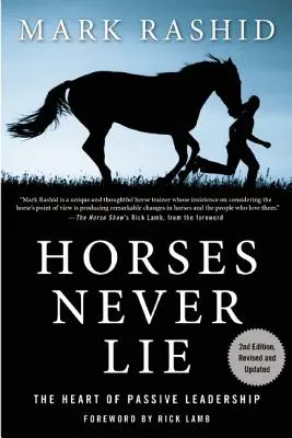 Pferde lügen nie: Das Herz der passiven Führung - Horses Never Lie: The Heart of Passive Leadership