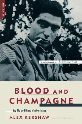 Blut und Champagner: Das Leben und die Zeiten von Robert Capa - Blood and Champagne: The Life and Times of Robert Capa