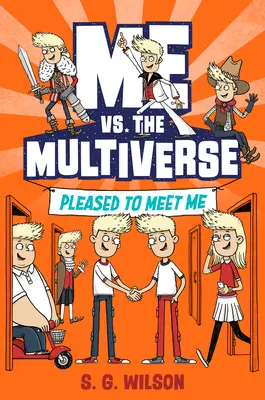 Ich vs. das Multiversum: Erfreut, mich kennenzulernen - Me vs. the Multiverse: Pleased to Meet Me