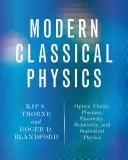 Moderne klassische Physik: Optik, Flüssigkeiten, Plasmen, Elastizität, Relativitätstheorie und statistische Physik - Modern Classical Physics: Optics, Fluids, Plasmas, Elasticity, Relativity, and Statistical Physics