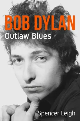 Bob Dylan Geächteter Blues - Bob Dylan Outlaw Blues