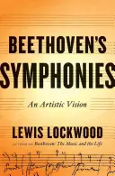 Beethovens Sinfonien: Eine künstlerische Vision - Beethoven's Symphonies: An Artistic Vision