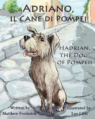 Adriano, Il Cane Di Pompei - Hadrian, der Hund von Pompeji - Adriano, Il Cane Di Pompei - Hadrian, the Dog of Pompeii