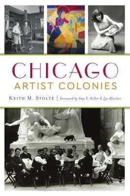 Chicagoer Künstlerkolonien - Chicago Artist Colonies