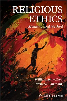 Religiöse Ethik: Bedeutung und Methode - Religious Ethics: Meaning and Method