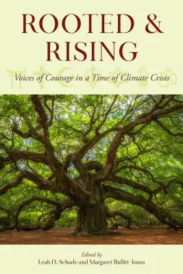 Verwurzelt und auferstanden: Stimmen des Mutes in einer Zeit der Klimakrise - Rooted and Rising: Voices of Courage in a Time of Climate Crisis