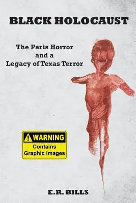 Schwarzer Holocaust: Der Pariser Horror und das Erbe des texanischen Terrors - Black Holocaust: The Paris Horror and a Legacy of Texas Terror