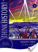 Geschichte denken: Moderne Zeiten 1750-1990 Hauptschülerheft 3 - Think History: Modern Times 1750-1990 Core Pupil Book 3