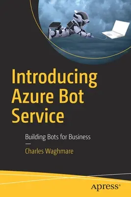 Einführung in den Azure Bot Service: Erstellen von Bots für Unternehmen - Introducing Azure Bot Service: Building Bots for Business