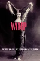 Vamp: Der Aufstieg und Fall von Theda Bara - Vamp: The Rise and Fall of Theda Bara