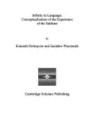 Unendlichkeit in der Sprache: Konzeptualisierung der Erfahrung des Erhabenen - Infinity in Language: Conceptualization of the Experience of the Sublime