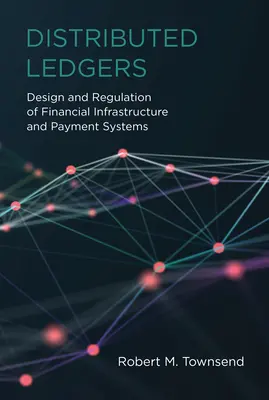 Verteilte Ledger: Gestaltung und Regulierung von Finanzinfrastrukturen und Zahlungssystemen - Distributed Ledgers: Design and Regulation of Financial Infrastructure and Payment Systems