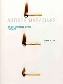 Künstlerzeitschriften: Ein alternativer Raum für Kunst - Artists' Magazines: An Alternative Space for Art