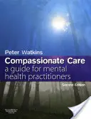 Praxis der psychischen Gesundheit: Ein Leitfaden für einfühlsame Pflege - Mental Health Practice: A Guide to Compassionate Care