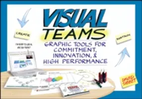 Visuelle Teams: Grafische Werkzeuge für Engagement, Innovation und hohe Leistung - Visual Teams: Graphic Tools for Commitment, Innovation, & High Performance