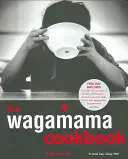 Wagamama Kochbuch - Wagamama Cookbook