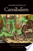 Eine intellektuelle Geschichte des Kannibalismus - An Intellectual History of Cannibalism