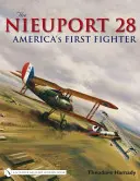 Die Nieuport 28: Amerikas erstes Jagdflugzeug - The Nieuport 28: America's First Fighter