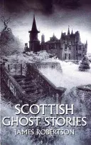 Schottische Geistergeschichten - Scottish Ghost Stories