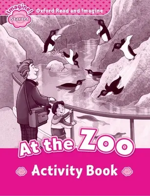 Oxford Read and Imagine: Starter:: At the Zoo Activity Book - Oxford Read and Imagine: Starter:: At the Zoo activity book