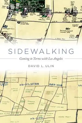 Auf dem Bürgersteig gehen: Sich mit Los Angeles arrangieren - Sidewalking: Coming to Terms with Los Angeles