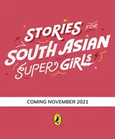 Geschichten für südasiatische Supermädchen - Stories for South Asian Supergirls