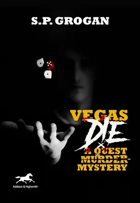 Vegas Die: Eine Suche nach dem Geheimnis des Mordes - Vegas Die: A Quest Murder Mystery
