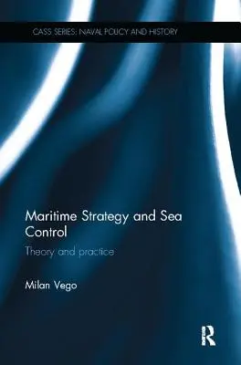 Maritime Strategie und Seekontrolle: Theorie und Praxis - Maritime Strategy and Sea Control: Theory and Practice